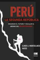 Perú, Segunda república: Imaginar el futuro y escalar el abismo del bicentenario (Spanish Edition) cover image