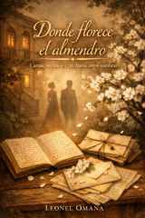 Donde florece el almendro: Cartas, secretos y un diario entre sombras (Spanish Edition) cover image