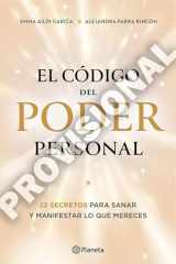 El Código Del Poder Personal: 22 Secretos para Sanar y Manifestar lo Que Mereces / the Code to Your Power cover image
