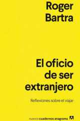 El oficio de ser extranjero: Reflexiones sobre el viajar (Spanish Edition) cover image