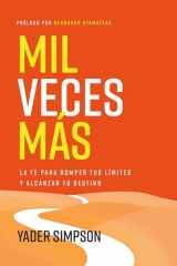 Mil Veces Más La Fe Para Romper Tus Límites Y Alcanzar Tu Destino cover image