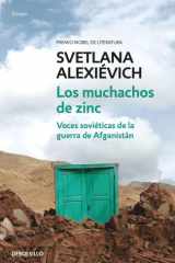 Los Muchachos de Zinc: Voces Soviéticas de la Guerra de Afganistán / Zinky Boys: Soviet Voices from the Afghanistan War cover image