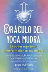 Oráculo del yoga mudra + cartas: El poder espiritual transformador en tus manos (Spanish Edition) cover image