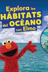 Explora los hábitats del océano con Elmo (Explore Ocean Habitats with Elmo) cover image
