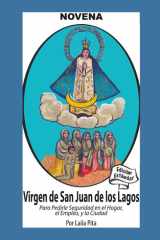 Novena De Virgen De San Juan De Los Lagos para Pedirle Seguridad en el Hogar, el Empleo y la Ciudad - Edición Estándar cover image
