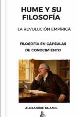 DAVID HUME Y SU FILOSOFÍA La Revolución Empirista - Filosofía en Cápsulas de Conocimiento cover image