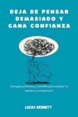 Deja de pensar demasiado y gana confianza - Una guía práctica y sencilla para calmar tu mente y recuperarte cover image