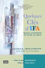 Quelques clés d'Ifa.: Sagesse existentielle du Golfe du Bénin (French Edition) cover image