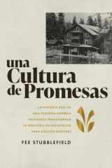 Una Cultura de Promesas La Historia Real de una Pequeña Empresa Que Busca Transformar la Industria de Residencias Papa Adultos Mayores cover image