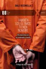 También los últimos tienen nombre: Mi compromiso con los condenados a muerte cover image