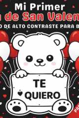 Mi primer Día de San Valentín: libro para bebés de alto contraste para bebés de 0 a 12 meses (Spanish Edition) cover image