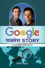 Google Success Story Google Success Story: The Inspiring Journey of the World's Most Innovative Company cover image