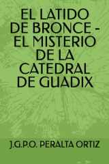 El Latido de Bronce - El Misterio de la Catedral de Guadix cover image