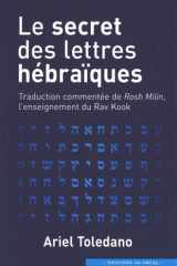 Le secret des lettres hébraïques: Traduction commentée de Rosh Milin, l'enseignement du Rav Kook cover image