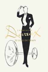 CHAMPAGNE DEVAUX: Le meilleur demande du temps - VERSION FRANÇAISE cover image