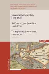 Grenzen Uberschreiten - s'Affranchir Des Frontieres - Transgressing Boundaries: Zeiten, Raume, Akteure - Temps, Espaces, Acteurs - Times, Spaces, and ... (Pluma Levat) (French and German Edition) cover image