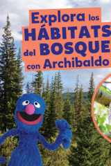 Explora los hábitats del bosque con Archibaldo (Explore Forest Habitats with Grover) cover image