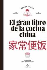 El Gran Libro de la Cocina China / The Big Book of Chinese Cooking Comer Bien Hace Sentirse Mejor cover image
