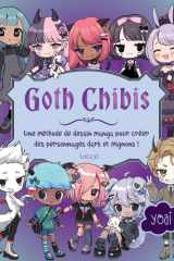 Goth Chibis: Une méthode de dessin manga pour créer des personnages dark et mignons ! cover image