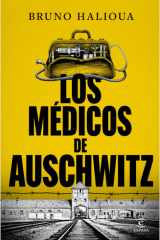Los Médicos de Auschwitz / the Doctors of Auschwitz cover image