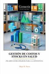 GESTIÓN DE COSTOS Y STOCKS EN SALUD: PILARES ESTRATÉGICOS PARA LA EFICIENCIA (Spanish Edition)