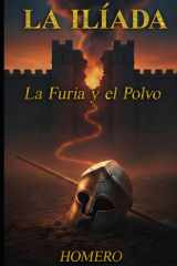 La Ilíada - La Furia y el Polvo - Una adaptación moderna basada en la obra original de Homero cover image