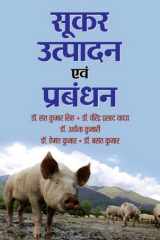 Sookar Utpadan Evam Prabandhan Sookar Utpadan Evam Prabandhan by Dr. Sant Kumar Singh, Dr. Virendra Prasad Yadav, Dr. Archana Kumari, Dr. Hemant Kumar and Dr. Basant Kumar: Pig Farming and Management cover image