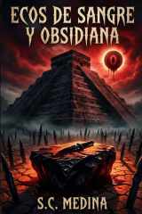 Ecos de Sangre y Obsidiana - Crónicas de los Dioses de Hierro y el Ocaso del Anáhuac cover image
