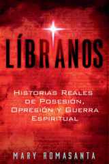 Líbranos - Historias Reales de Posesión, Opresión y Guerra Espiritual cover image