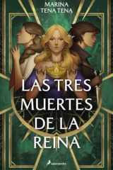 Las Tres Muertes de la Reina / the Queen's Three Deaths cover image