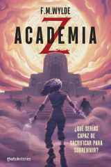 Academia Z - ¿Qué serías capaz de sacrificar para sobrevivir? cover image