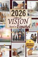 Libro de Vision Board en Español: Crea tu Tablero de Sueños con Afirmaciones, Imágenes Estéticas, Recortes de Manifestación y Frases Motivacionales para Mujeres y Hombres (Spanish Edition) cover image