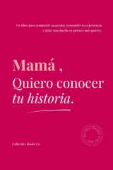 Mamá, Quiero Conocer Tu Historia (Spanish Edition) cover image