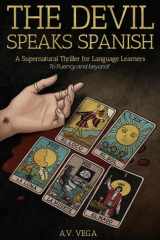 The Devil Speaks Spanish: A Supernatural Thriller for Language Learners (To Fluency and Beyond!) (Spanish Edition) cover image