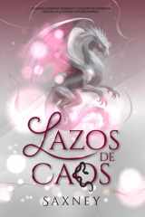 lazos de caos (Spanish Edition) cover image