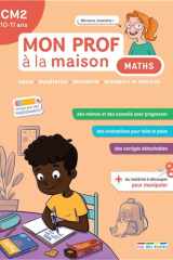 Mon prof à la maison - Maths CM2: Calcul - Numération - Géométrie - Grandeurs et mesures cover image