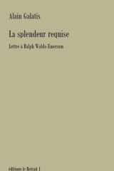 LA SPLENDEUR REQUISE: Lettre à Ralph Waldo Emerson cover image