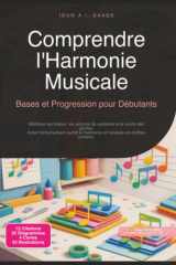 Comprendre l'Harmonie Musicale: Bases et Progression pour Débutants (Musique) (French Edition) cover image