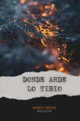 Donde arde lo tibio (Spanish Edition) cover image