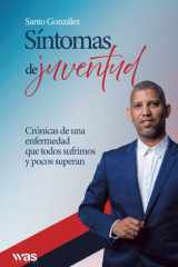 Síntomas de juventud: La juventud es una enfermedad que solo se cura con el tiempo (Spanish Edition) cover image