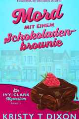 Mord mit einem Schokoladen-brownie (Ein Ivy-Clark-Mysterium) (German Edition) cover image