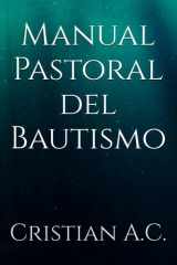 Manual Pastoral del Bautismo (Manuales Pastorales) (Spanish Edition) cover image