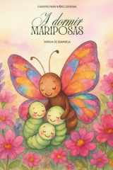 A DORMIR MARIPOSAS (Spanish Edition) cover image