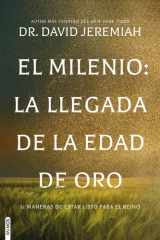 El Milenio: La Llegada de la Edad de Oro / The Millennium: The Arrival of the Golden Age cover image
