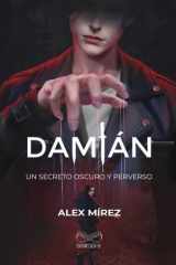 Damián: Un secreto oscuro y perverso (Spanish Edition) cover image