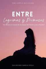 Entre Lagrimas y Promesas: Un abrazo al corazón de la esposa de pastor y de la pastora ("Una Simple Reflexion") (Spanish Edition) cover image