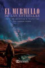 El Murmullo De Las Estrellas: Poemas Reflexiones y Relatos del Alma (Spanish Edition) cover image