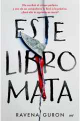 Este Libro Mata: Ella Escribió el Crimen Perfecto y uno de Sus Compañeros lo Llevó a la Práctica... / This Book Kills cover image