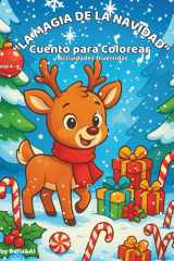 "La Magia de la Navidad": ¡La aventura del pequeño reno!: 42 páginas para colorear con cuento y actividades para niños de 4 a 8 años (Spanish Edition) cover image