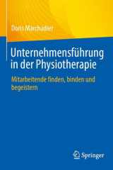 Unternehmensführung in der Physiotherapie: Mitarbeitende finden, binden und begeistern (German Edition) cover image